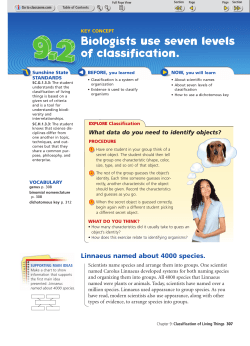 Biologists use seven levels of classification.