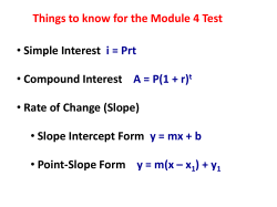Things to know for the Module 4 Test &bull; Simple Interest i = Prt