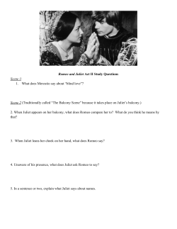 Romeo and Juliet​ Act II Study Questions Scene 1​: 1. What does