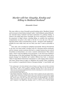 Murder will Out: Kingship, Kinship and Killing in Medieval Scotland*