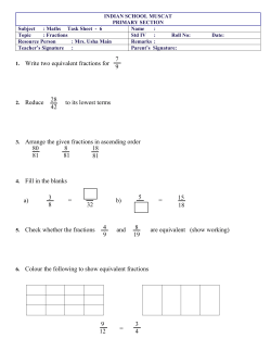 1. Write two equivalent fractions for 2. Reduce to its lowest terms 3