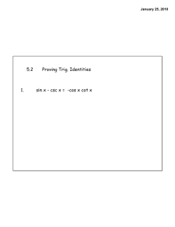 5.2 Proving Trig. Identities 1. sin x - csc x =