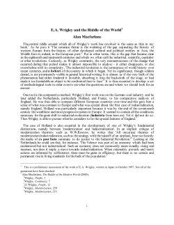 E.A. Wrigley and the Riddle of the World1 Alan Macfarlane