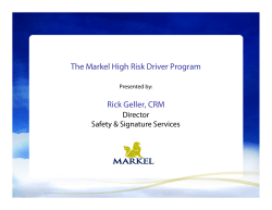 The Markel High Risk Driver Program Rick Geller, CRM