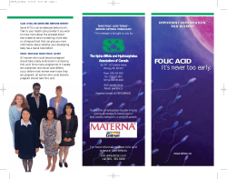 FOLIC ACID It`s never too early. FOLIC ACID It`s never too early.