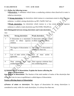 Q.1) Define the following terms: 1)Electrolyte: A substance which