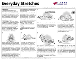 Stretching should be done before and after activity or whenever you