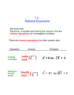 7.3 Rational Exponents 2 = 8 so 8 = 2 fourth root 3 = 81 so 81 = 3