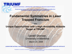 Fundamental Symmetries in Laser Trapped Francium &mdash;