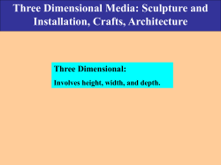 Three Dimensional Media: Sculpture and Installation