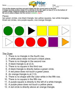 The Clues 1. There is no triangle in the fourth row. 2. A white piece