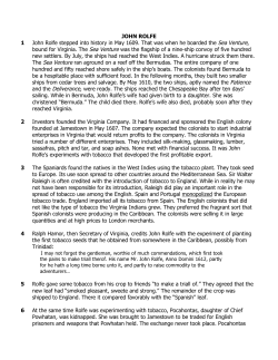 JOHN ROLFE 1 John Rolfe stepped into history in May 1609. That