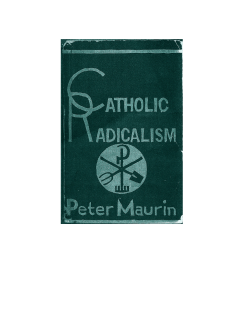 Catholic Radicalism: Phrased Essays For The Green Revolution