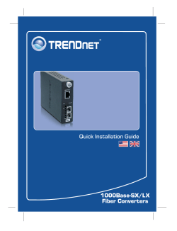 1000Base-SX/LX Fiber Converters Quick Installation Guide