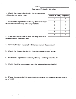 Experimental Probability Worksheet 1.) What is the theoreticol