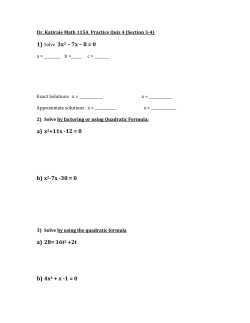 1) Solve 3x2 &ndash; 7x &ndash; 8 = 0 a) x2+11x -12 = 0 b) x2-7x
