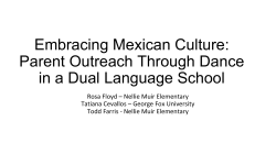 Embracing Mexican Culture: Parent Outreach Through Dance in a