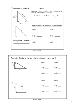 Examples Evaluate the six trig functions of the angle &theta;. 1.) 2.)