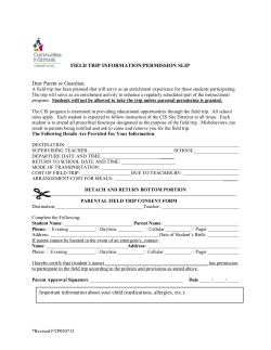 FIELD TRIP INFORMATION/PERMISSION SLIP Dear Parent or