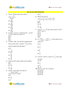 SSC CGL/CPO ADVANCED QUIZ 1. If cosA = then what is the value