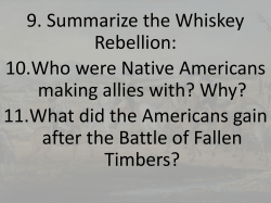 9. Summarize the Whiskey Rebellion: 10.Who were Native