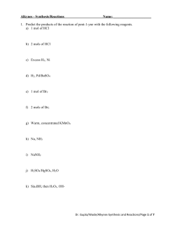 Alkynes - Synthesis/Reactions Name: 1. Predict the products of the