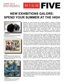 New exhibitioNs Galore: speNd Your summer at the hiGh