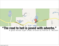 “The road to hell is paved with adverbs.”