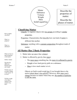 Classifying Matter All Matter Has 2 Basic Properties Describe the