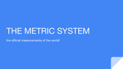 THE METRIC SYSTEM