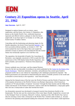 Century 21 Exposition opens in Seattle, April 21, 1962