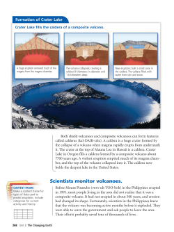 Scientists monitor volcanoes.
