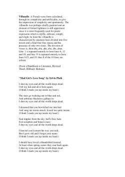 Villanelle: A French verse form calculated, through its complexity