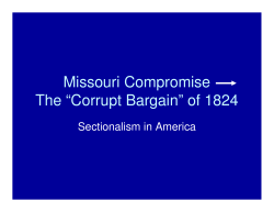 Missouri Compromise The &ldquo;Corrupt Bargain&rdquo; of 1824