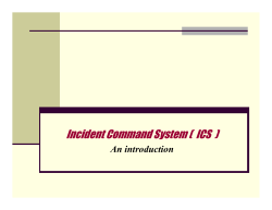 Incident Command System ( ICS )