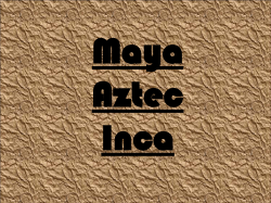 The Maya (AD 250 &ndash; 900s)