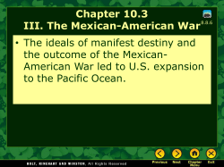Chapter 10.3 III. The Mexican-American War &bull; The ideals of manifest