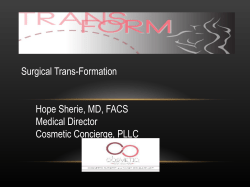 Hope Sherie, MD, FACS Medical Director Cosmetic Concierge