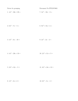 Factor by grouping. 1. 4x2 - 26x + 30 = 2. 6x2 - 7x - 5 = 3. 4x2