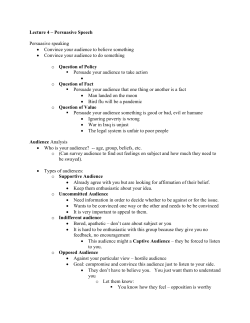 Lecture 4 &ndash; Persuasive Speech Persuasive speaking &bull; Convince