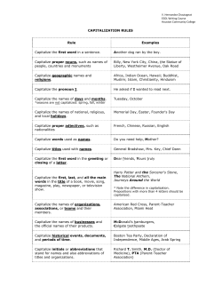 CAPITALIZATION RULES Rule Examples Capitalize the first word in