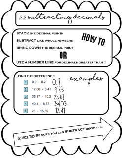 STACK the decimal points SUBTRACT like whole numbers BRING