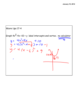 Warm Ups 17-4 Graph 4x2-4x +10 = y label intercepts