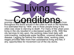Thousands of poor people lived in the cities. Lured by the promise of