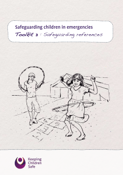 Safeguarding children in emergencies. Toolkit 3 : Safeguarding