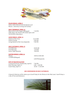 PALM SUNDAY, APRIL 9 Palms will be blessed and distributed at
