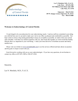 Endocrinology of Central Florida Sincerely, Lee N. Metchick, MD