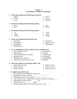 Chapter 1 Introduction to Medical Terminology 1. Write the meaning