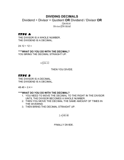 DIVIDING DECIMALS Dividend &divide; Divisor = Quotient OR Dividend