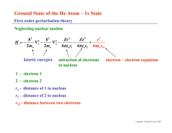 Ground State of the He Atom &ndash; 1s State